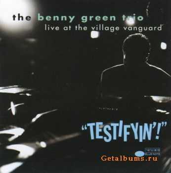 The Benny Green Trio  Testifyin'! (1992)