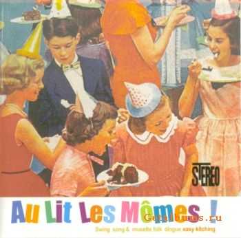 Au Lit les Momes - Au Lit Les Momes ! (2005)