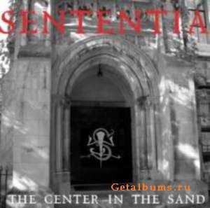 Sententia - The Center In The Sand (2009)