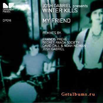 Josh Gabriel pres. Winter Kills - My Friend (2011) FLAC