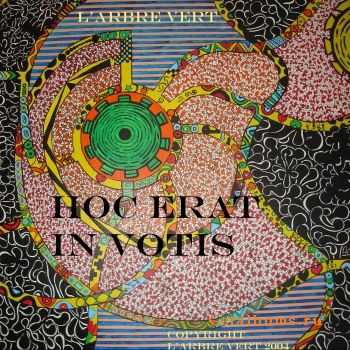 L'arbre Vert - Hoc Erat In Votis (2004)