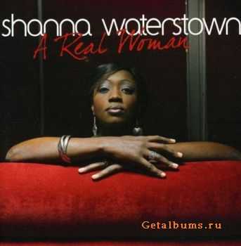 Shanna Waterstown - A Real Woman (2011)