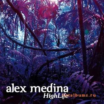 Alex Medina - Highlife (2011) 