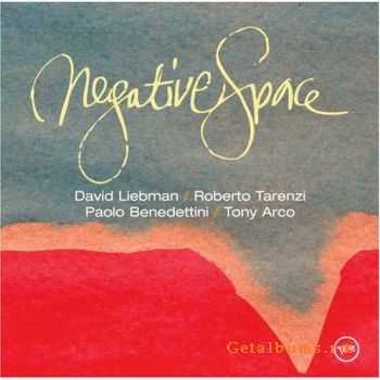 David Liebman, Roberto Tarenzi, Paolo Benedettini, Tony Acro - Negative Space (2008)