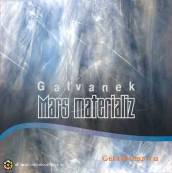 Galvanek - Mars Materializ (LP) (2011)