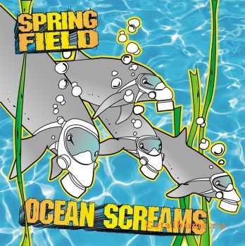 SpringField - OceanScreams [2011]