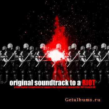 VA - Original Soundtrack To A Riot (2011)