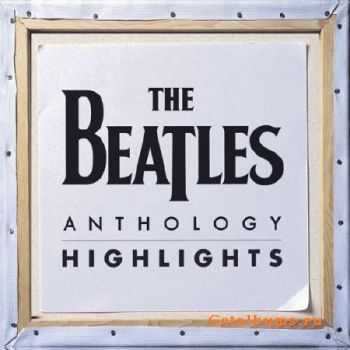 The Beatles - Anthology Highlights [iTunes] (2011)