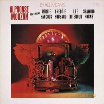 Alphonse Mouzon - By All Means (1981)