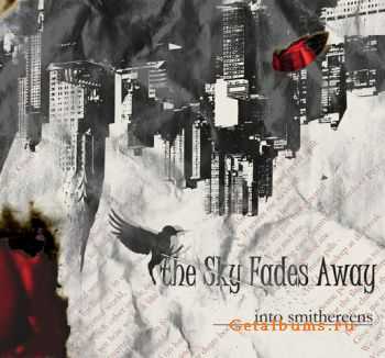 The Sky Fades Away - EP 'Into Smithereens' (2011)