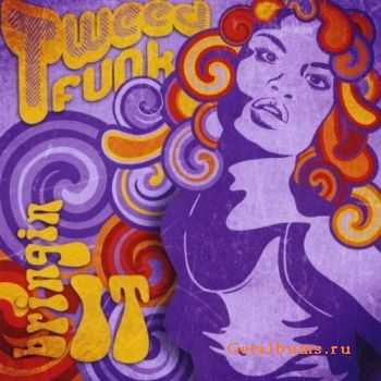 Tweed Funk - Bringin' It (2011)