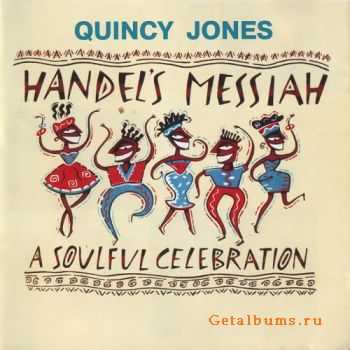 Quincy Jones - Handel's Messiah: A Soulful Celebration (1992)