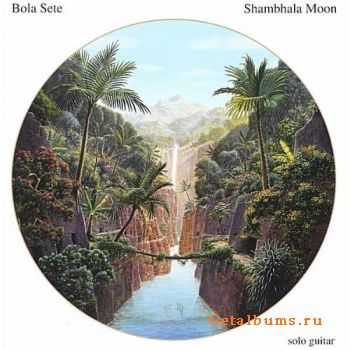 Bola Sete - Shambhala Moon (1982)