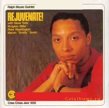 Ralph Moore Quintet - Rejuvenate! (1988)