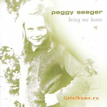 Peggy Seeger - Bring Me Home (2008)