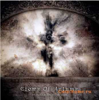 Crown Of Autumn - Splendours From The Dark (2011)