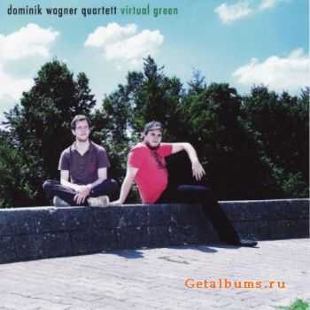 Dominik Wagner Quartett - Virtual Green (2011)