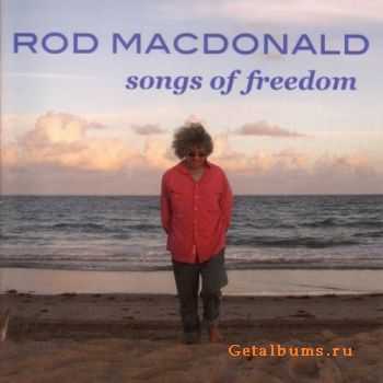 Rod Macdonald - Songs Of Freedom (2011)