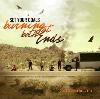 Set Your Goals - Burning At Both Ends (2011)