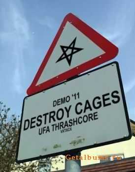 Destroy Cages - Demo'11 (2011)