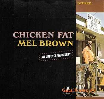 Mel Brown - Chiken Fat (1967)