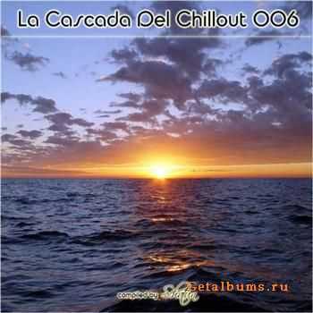 La Cascada Del Chillout 006 (2011)