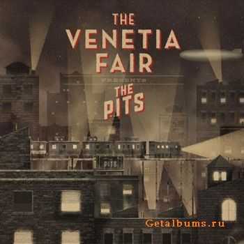 The Venetia Fair - The Pits [EP] (2011)