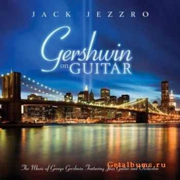 Jack Jezzro - Gershwin On Guitar (2011)