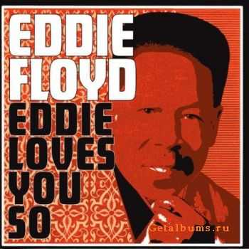 Eddie Floyd - Eddie Loves You So (2008)