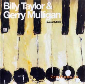 Billy Taylor & Gerry Mulligan - Live at MCG (2007)