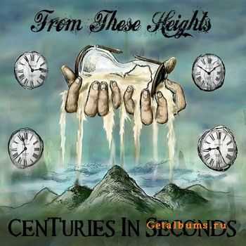 From These Heights -Centuries In Seconds [EP] (2011)