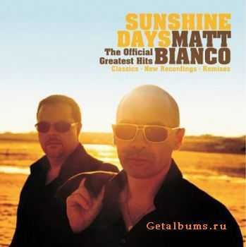 Matt Bianco - Sunshine Days, The Official Greatest Hits (2010)