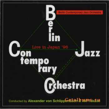 Berlin Contemporary Jazz Orchestra - Live in Japan '96 (1996)