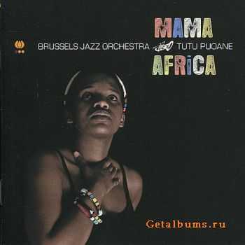 Brussels Jazz Orchestra & Tutu Puoane  Mama Africa (2010)