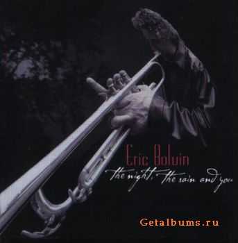 Eric Bolvin - The Night, The Rain and You (2007)