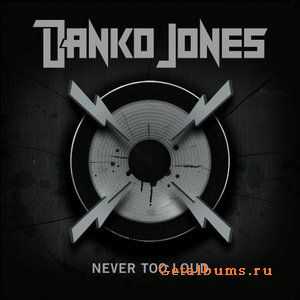  Danko Jones - Never Too Loud (2008)