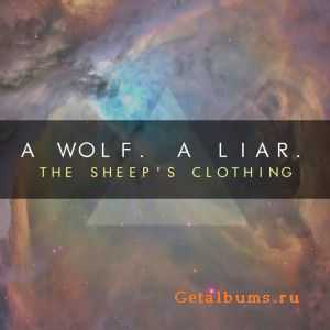 A Wolf. A Liar. - The sheep's clothing (EP) (2011)