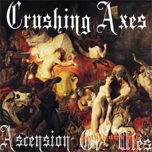 Crushing Axes - Ascension Of Ules (2011)