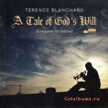 Terence Blanchard - A Tale of God's Will (A Requiem for Katrina) (2007)