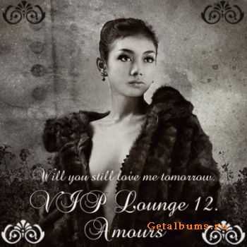 VA - VIP Lounge 12. Amours (2011)