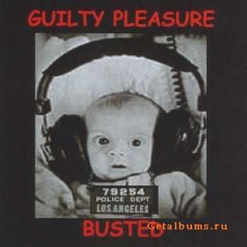 Guilty Pleasure - Busted (2003)