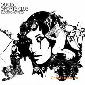 Suicide Sports Club - Electric Mistress (2005) APE/ MP3