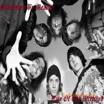 Bloodshed By Reality - Rise Of The Wretched (2011)