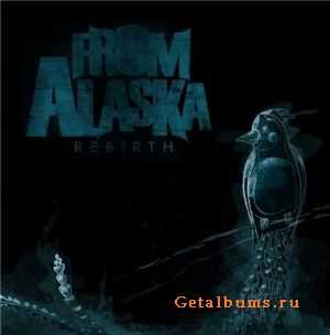 From Alaska - Rebirth [EP] (2011)