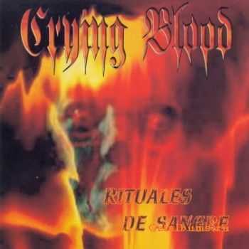 Crying Blood - Rituales De Sangre (1999)