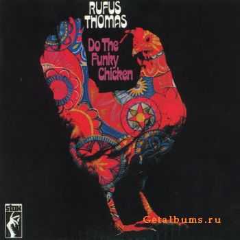 Rufus Thomas - Do the Funky Chicken (1970)