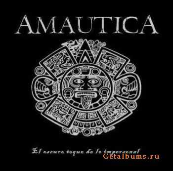 Amautica - El Oscuro Toque De Lo Impersonal (2010)