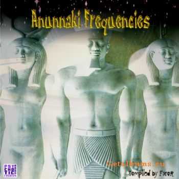 VA - Anunnaki Frequencies (2011)