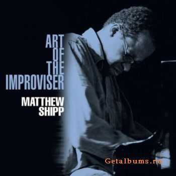 Matthew Shipp - Art of the Improviser (2011)