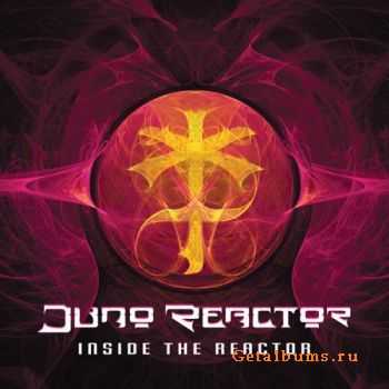 Juno Reactor - Inside The Reactor (2011)